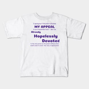 Funny Sayings Hopelessly Devoted Graphic Humor Original Artwork Silly Gift Ideas Kids T-Shirt